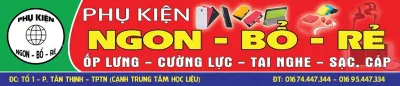 phụ kiện ngon - bổ - rẻ thái nguyên - cửa hàng phụ kiện điện thoại di động