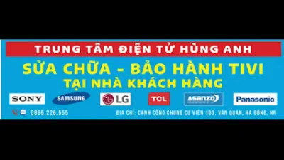 sửa tivi tại nhà siêu rẻ - hùng anh tivi - dịch vụ sửa chữa tivi