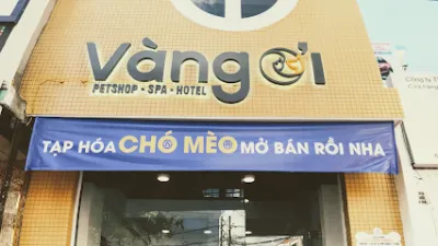 vàng ơi petshop - spa - hotel - cửa hàng vật nuôi
