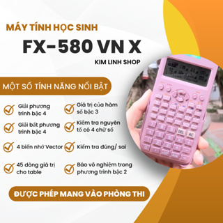Máy tính FX-580 VNX đủ 3 mầu, máy tính Fx580 dành cho học sinh cấp...