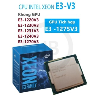 Bộ xử lý Intel Xeon E3- 1230 v3 E3 1231 v3 1220 v3 1231 v3 1240 v3... Bộ xử lý Intel Xeon E3- 1230 v3 E3 1231 v3 1220 v3 1231 v3 1240 v3...