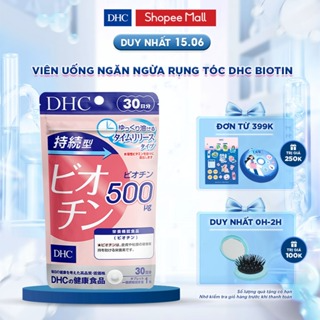 Viên uống DHC Biotin ngăn rụng tóc, hỗ trợ mọc tóc Biotin gói 30 v...
