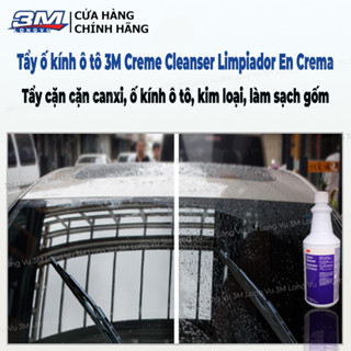 Tẩy ố kính ô tô 3M Creme Cleanser Limpiador En Crema - Chiết lẻ 10...
