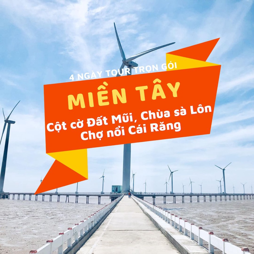 [EVoucher Vietravel] Miền Tây - Cần Thơ - Sóc Trăng - Bạc Liêu - C...