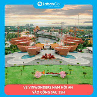 Hội An [E-Voucher] Vé vui chơi Vinwonders Nam Hội An sau 15h...