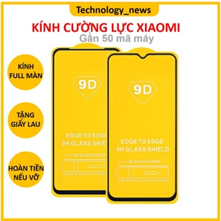 Kính cường lực Xiaomi Redmi Full Màn Hình 9D Note 10/Note 9/Note 8...